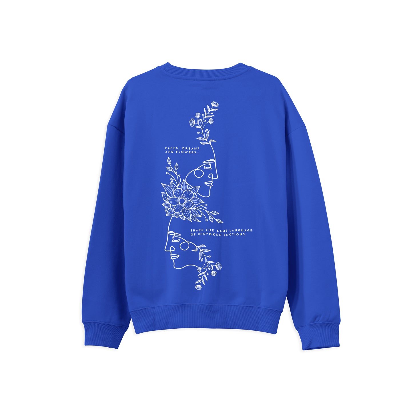 Dreams, Flowers & Emotions Royal Blue Sweatshirt